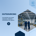 Outsourcing para acompañar el crecimiento y la operación